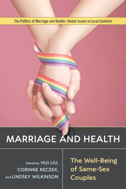 Marriage and Health : The Well-Being of Same-Sex Couples, PDF eBook