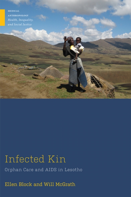 Infected Kin : Orphan Care and AIDS in Lesotho, EPUB eBook