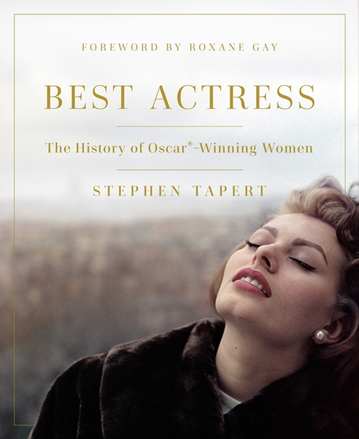 Best Actress : The History of Oscar(R)-Winning Women, EPUB eBook