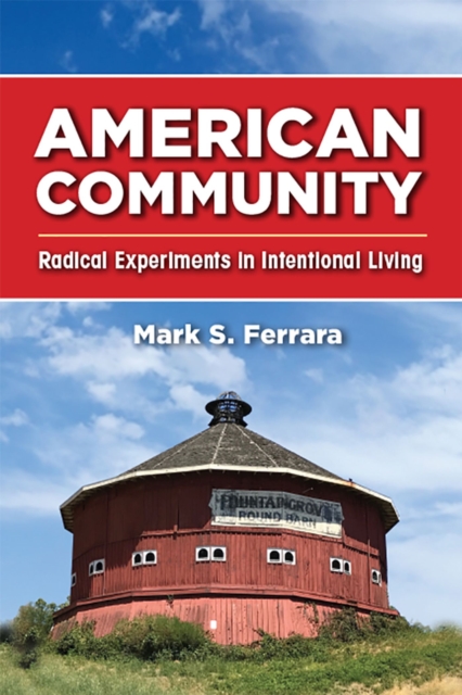 American Community : Radical Experiments in Intentional Living, Hardback Book