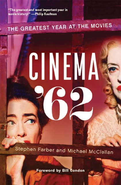 Cinema '62 : The Greatest Year at the Movies, Hardback Book