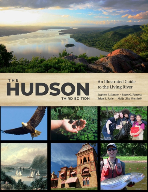 The Hudson : An Illustrated Guide to the Living River, Paperback / softback Book