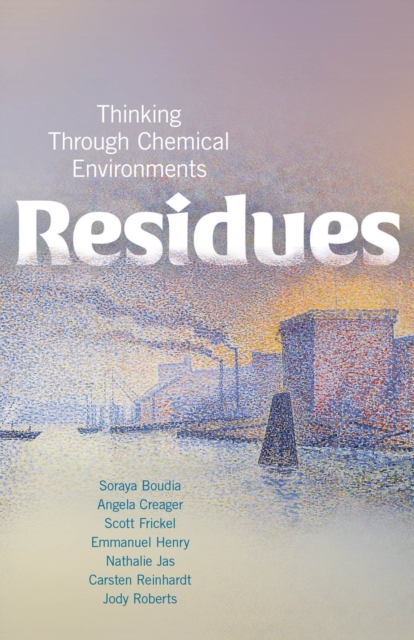 Residues : Thinking Through Chemical Environments, Hardback Book