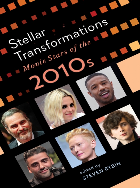 Stellar Transformations : Movie Stars of the 2010s, PDF eBook