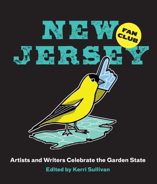 New Jersey Fan Club : Artists and Writers Celebrate the Garden State, PDF eBook