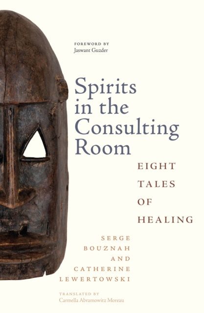 Spirits in the Consulting Room : Eight Tales of Healing, Paperback / softback Book