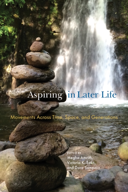 Aspiring in Later Life : Movements across Time, Space, and Generations, PDF eBook
