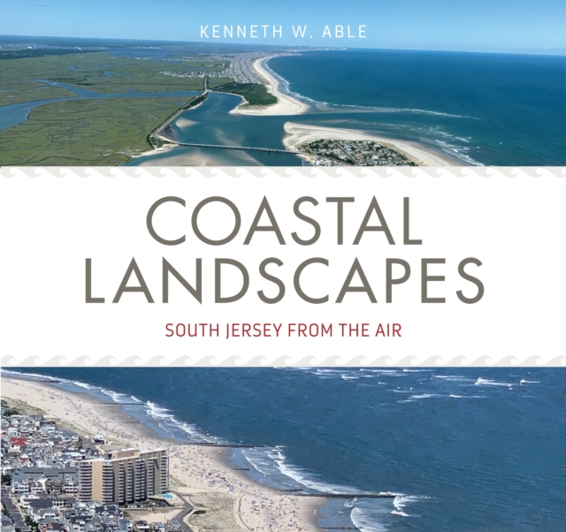 Coastal Landscapes : South Jersey from the Air, PDF eBook