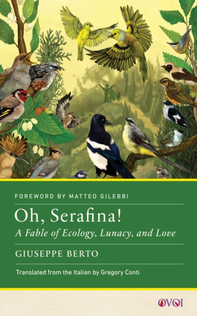 Oh, Serafina! : A Fable of Ecology, Lunacy, and Love, Paperback / softback Book