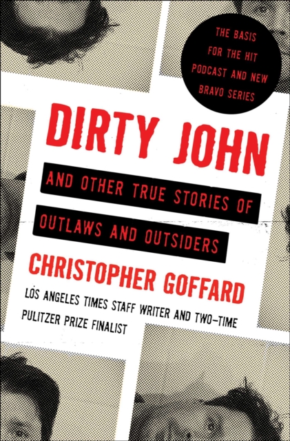 Dirty John and Other True Stories of Outlaws and Outsiders, Paperback / softback Book