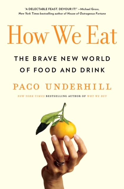 How We Eat : The Brave New World of Food and Drink, EPUB eBook
