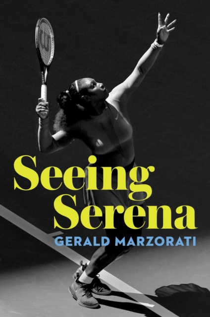 Seeing Serena, Hardback Book