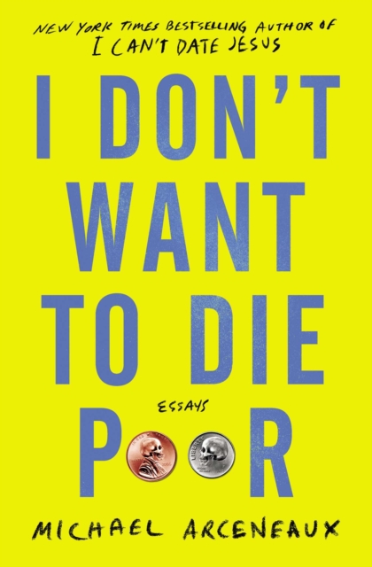 I Don't Want to Die Poor : Essays, EPUB eBook