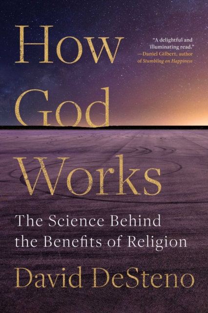 How God Works : The Science Behind the Benefits of Religion, Paperback / softback Book