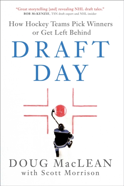 Draft Day : How Hockey Teams Pick Winners or Get Left Behind, EPUB eBook