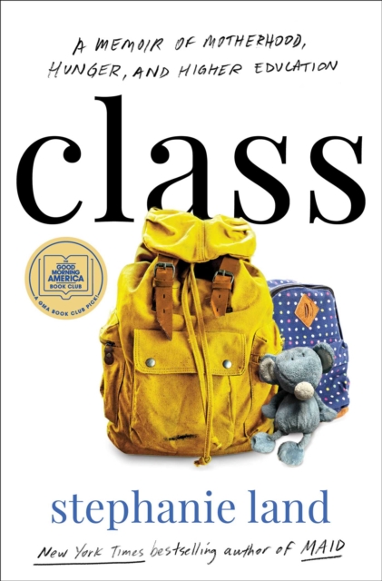 Class : A Memoir of Motherhood, Hunger, and Higher Education, EPUB eBook