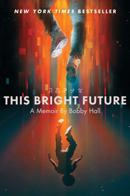 This Bright Future : A Memoir, Paperback / softback Book