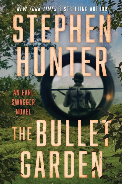 The Bullet Garden : An Earl Swagger Novel, EPUB eBook
