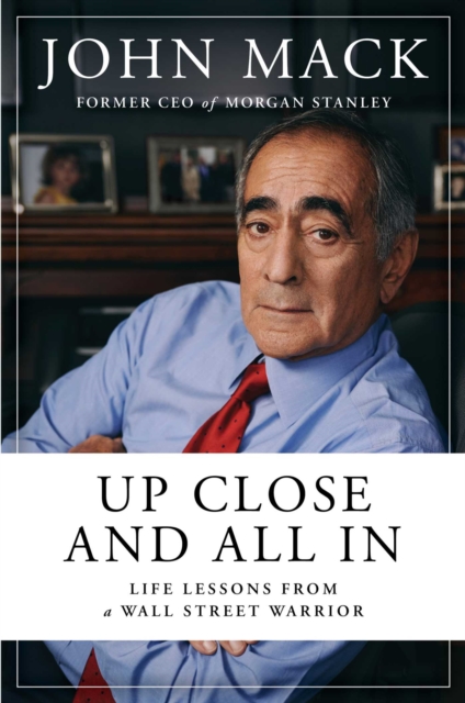 Up Close and All In : Life Lessons from a Wall Street Warrior, EPUB eBook