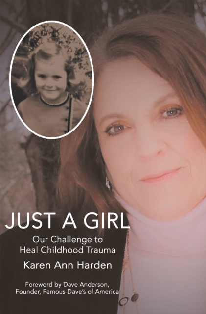 Just a Girl : Our Challenge to Heal Childhood Trauma, EPUB eBook