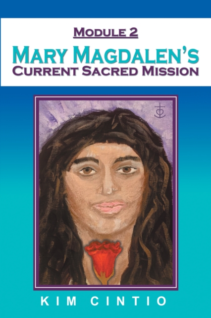Module 2 Mary Magdalen's Current Sacred Mission, EPUB eBook