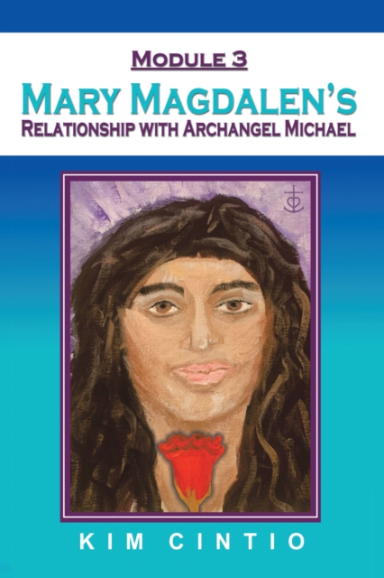 Module 3 Mary Magdalen's Relationship with Archangel Michael, EPUB eBook