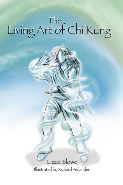 The Living Art of Chi Kung, EPUB eBook