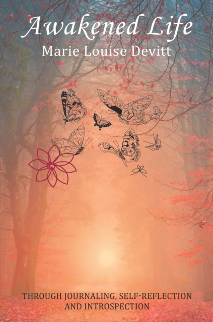 Awakened Life : Through Journaling, Self-reflection and Introspection, EPUB eBook