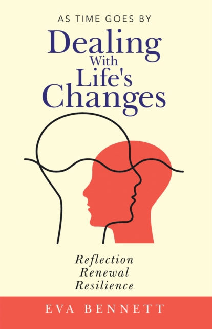 Dealing with Life's Changes : As Time Goes By, EPUB eBook