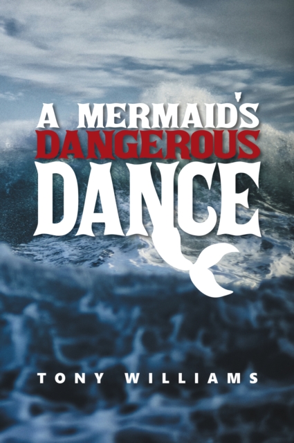 A Mermaid's Dangerous Dance, EPUB eBook