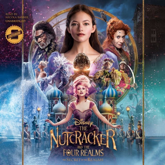 The Nutcracker and the Four Realms: The Secret of the Realms, eAudiobook MP3 eaudioBook