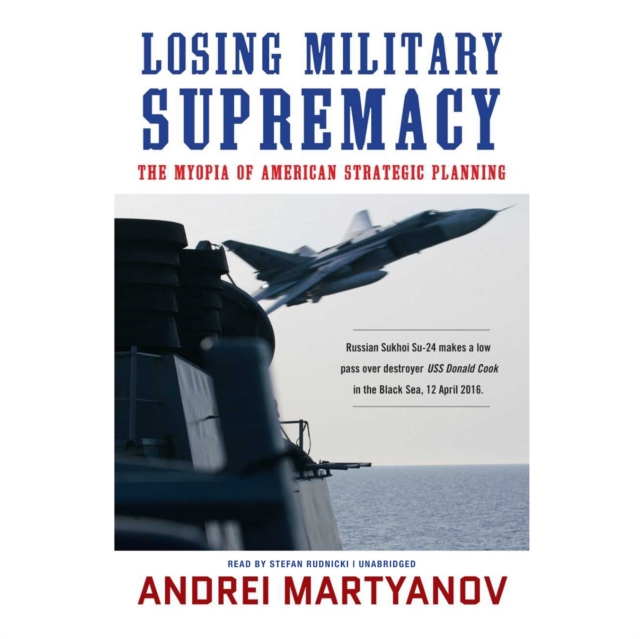 Losing Military Supremacy, eAudiobook MP3 eaudioBook