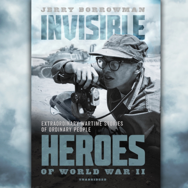 Invisible Heroes of World War II, eAudiobook MP3 eaudioBook
