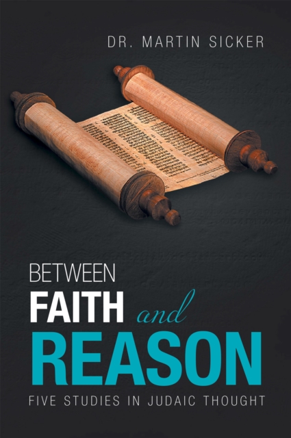 Between Faith and Reason : Five Studies in Judaic Thought, EPUB eBook