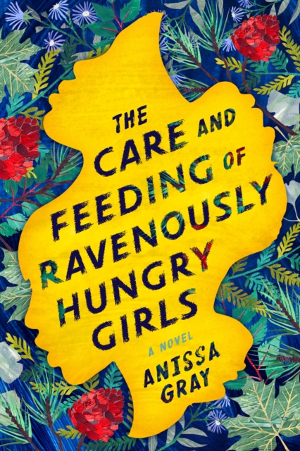 Care and Feeding of Ravenously Hungry Girls, EPUB eBook