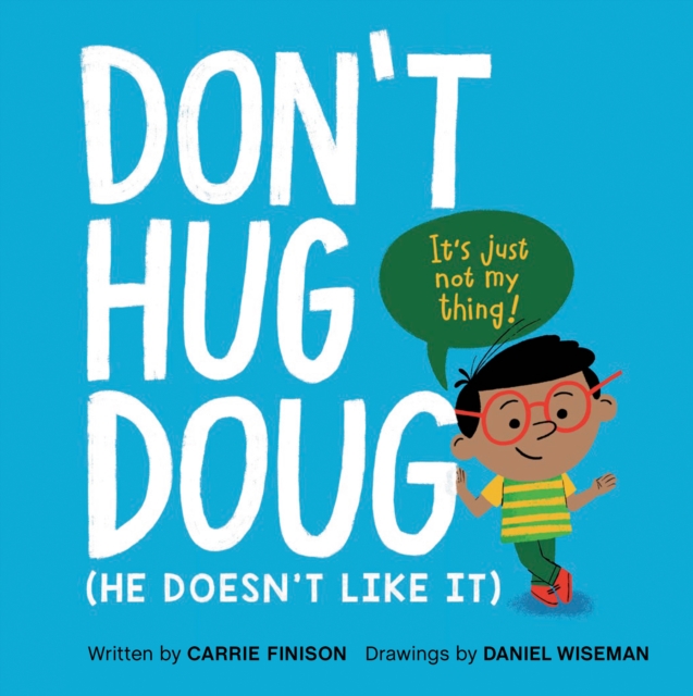Don't Hug Doug : (He Doesn't Like It), Hardback Book