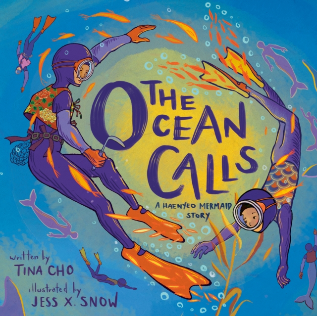 The Ocean Calls : A Haenyeo Mermaid Story, Hardback Book