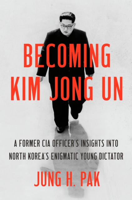 Becoming Kim Jong Un, EPUB eBook