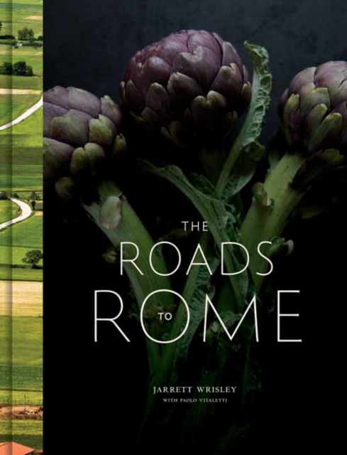The Roads to Rome : A Cookbook, Hardback Book