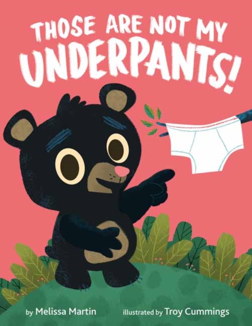 Those Are Not My Underpants!, Hardback Book