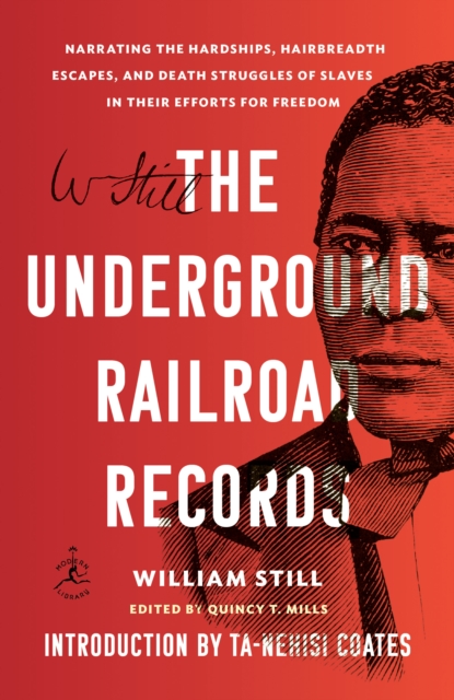 The Underground Railroad Records : Narrating the Hardships, Hairbreadth Escapes, and Death Struggles of Slaves in Their Efforts for Freedom, Paperback / softback Book