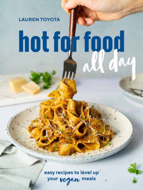 hot for food all day : Easy Recipes to Level Up Your Vegan Meals A Cookbook, Paperback / softback Book