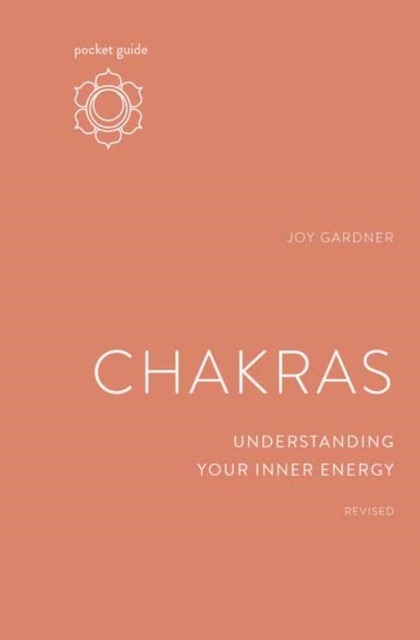 Pocket Guide to Chakras : Understanding Your Inner Energy, Paperback / softback Book