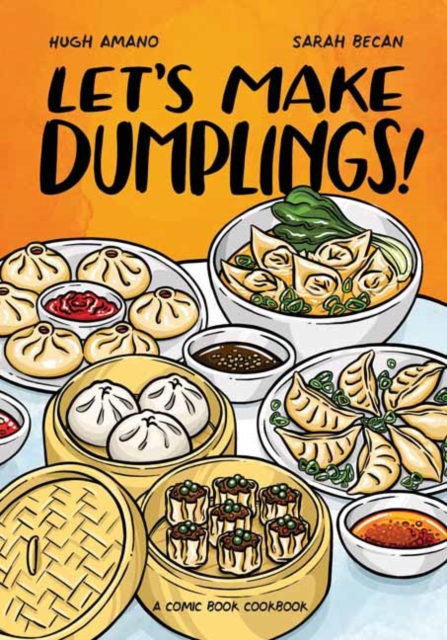 Let's Make Dumplings! : A Comic Book Cookbook, Paperback / softback Book