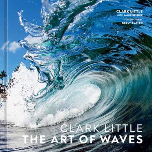 Clark Little : The Art of Waves, Hardback Book