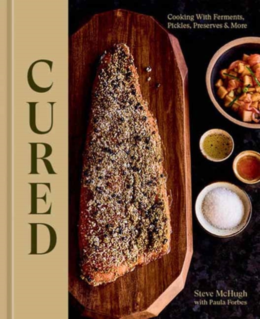 Cured : Cooking With Ferments, Pickles, Preserves & More, Hardback Book