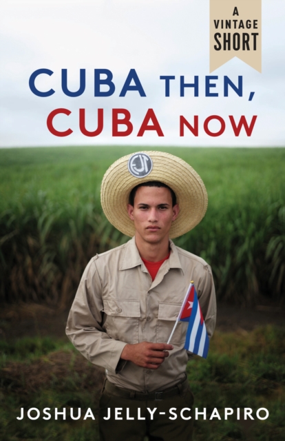 Cuba Then, Cuba Now, EPUB eBook