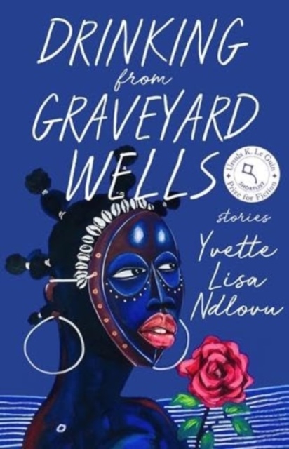 Drinking from Graveyard Wells : Stories, Paperback / softback Book