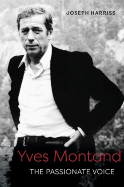 Yves Montand: The Passionate Voice, Paperback / softback Book