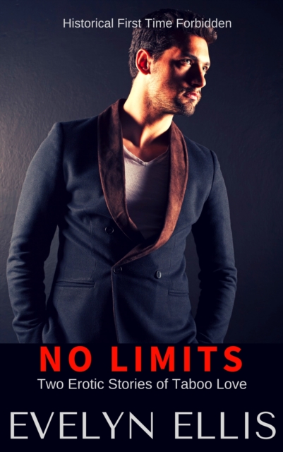 No Limits: Two Erotic Stories of Taboo Love, EPUB eBook